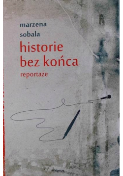 Historie bez końca reportaże