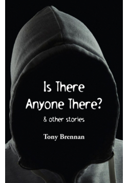 Is There Anyone There?