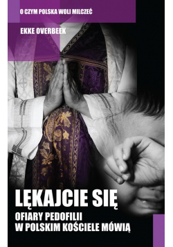 Lękajcie się ofiary pedofilii w polskim kościele mówią