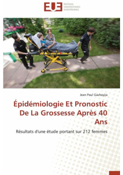 Épidémiologie et pronostic de la grossesse après 40 ans