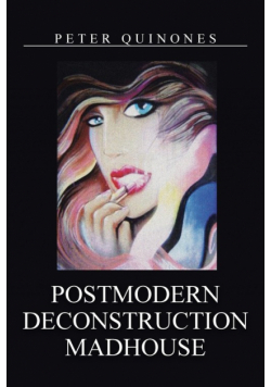 Postmodern Deconstruction Madhouse
