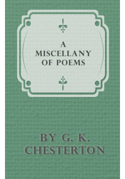 A Miscellany of Poems by G. K. Chesterton
