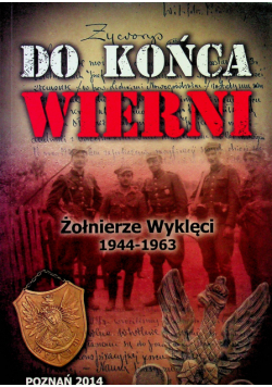 Do końca wieków Żołnierze Wyklęci 1944 1963
