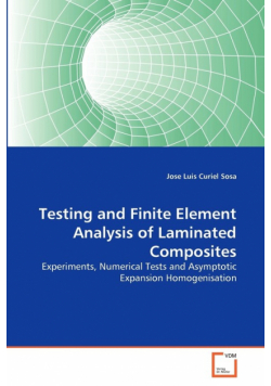Testing and Finite Element Analysis of Laminated Composites