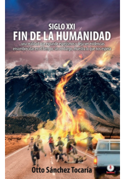 Siglo XXI fin de la humanidad