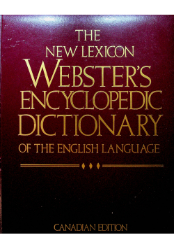 The New Lexicon Webster s Encyclopedic Dictionary of The English Language