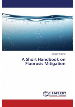 A Short Handbook on Fluorosis Mitigation