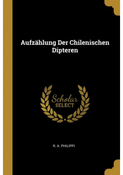 Aufzählung Der Chilenischen Dipteren