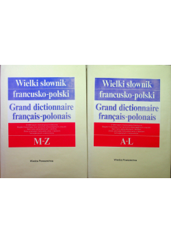 Wielki słownik francusko – polski tom I i II