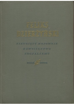 Nieugięty bojownik o zwycięstwo socjalizmu