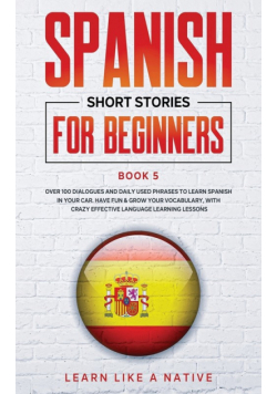 Spanish Short Stories for Beginners Book 5