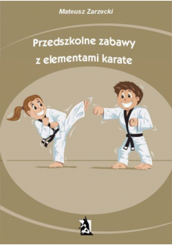 Przedszkolne zabawy z elementami karate