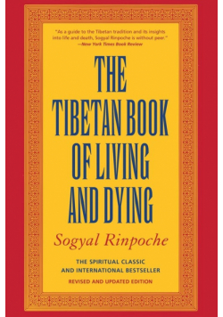 Tibetan Book of Living and Dying, The