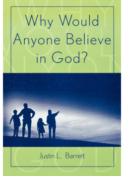 Why Would Anyone Believe in God?