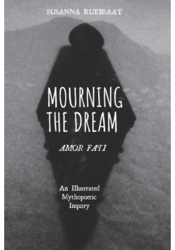 Mourning the Dream-Amor Fati