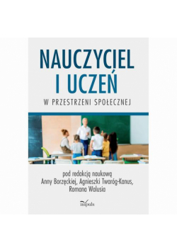 Nauczyciel i uczeń w przestrzeni społecznej