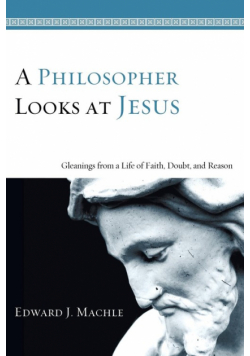 A Philosopher Looks at Jesus