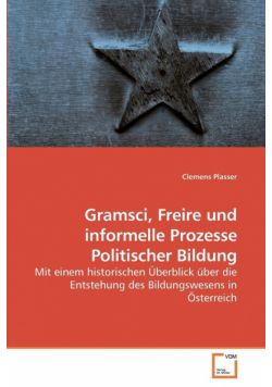 Gramsci, Freire und informelle Prozesse             Politischer Bildung