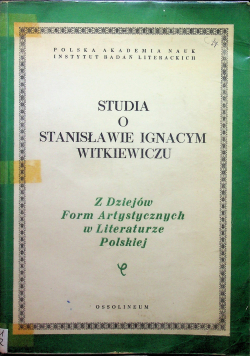Studia o Stanisławie Ignacym Witkiewiczu
