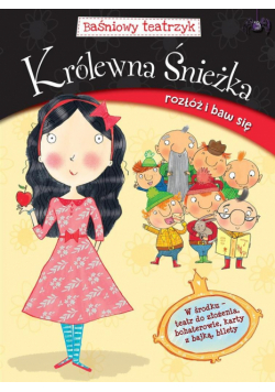 Baśniowy teatrzyk. Królewna śnieżka