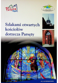 Szlakami otwartych kościół dorzecza Parsęty
