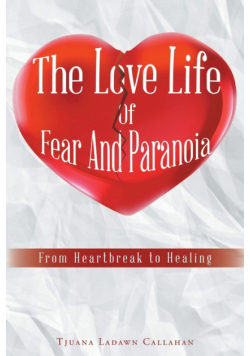 The Love Life Of Fear And Paranoia