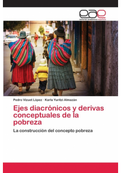 Ejes diacrónicos y derivas conceptuales de la pobreza
