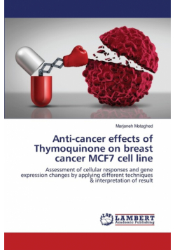 Anti-cancer effects of Thymoquinone on breast cancer MCF7 cell line