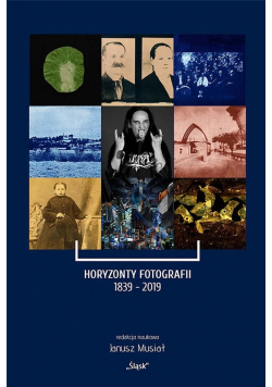 Horyzonty Fotografii 1839-2019
