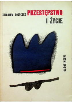 Przestępstwo i życie
