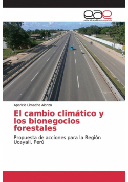 El cambio climático y los bionegocios forestales