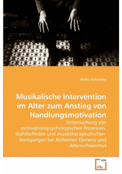 Musikalische Intervention im Alter zum Anstieg von Handlungsmotivation