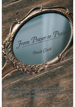 From Prayer to Praise