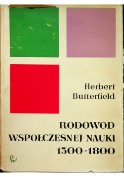 Rodowód współczesnej nauki 1300 - 1800