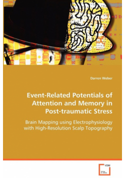 Event-Related Potentials of Attention and Memory in Post-traumatic Stress