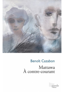 Mattawa. À contre-courant