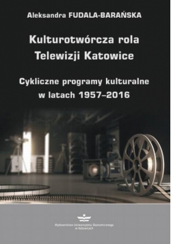 Kulturotwórcza rola Telewizji Katowice