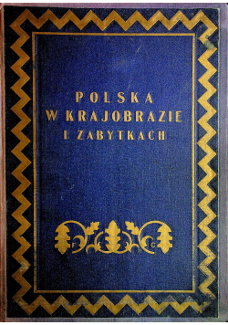 Polska w krajobrazie i zabytkach 1930 r