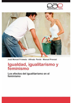 Igualdad, Igualitarismo y Feminismo