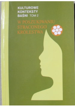 Kulturowe konteksty baśni tom 2