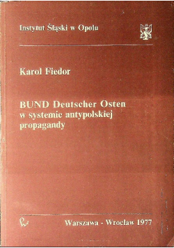 Bund Deutscher Osten w systemie antypolskiej propagandy
