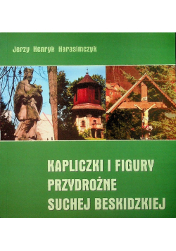 Kapliczki i figury przydrożne Suchej Beskidzkiej