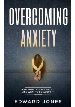 Overcoming Anxiety