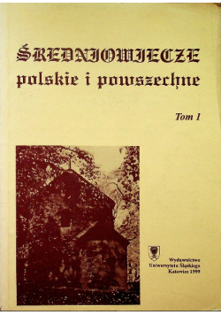 Średniowiecze Polskie i Powszechne Tom 1