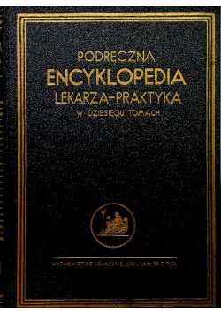 Podręczna encyklopedia lekarza praktyka Tom I 1938 r.