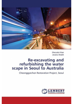 Re-Excavating and Refurbishing the Water Scape in Seoul to Australia