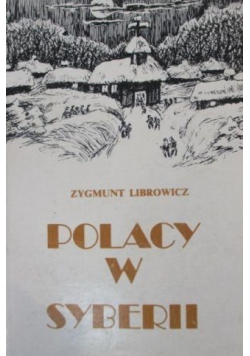 Polacy w Syberii reprint z 1884 r