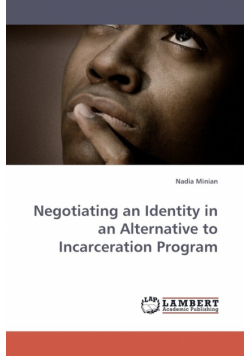 Negotiating an Identity in an Alternative to Incarceration Program