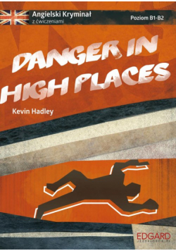 Angielski Kryminał z ćwiczeniami Danger in High Places