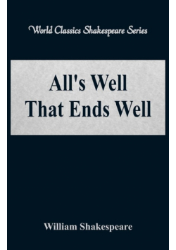 All's Well That Ends Well (World Classics Shakespeare Series)